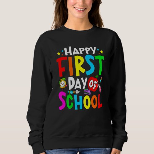 First Day Of School Back To School Teacher Student Sweatshirt