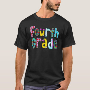 First Day Of School Fourth Grade 4th Grade Back To T-Shirt