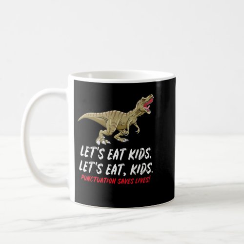 First Day of School Gift Lets Eat Kids Grammer Tea Coffee Mug