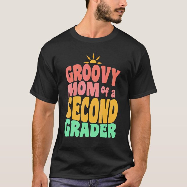 First Day of School Groovy Mom of a Second Grader  T-Shirt (Front)