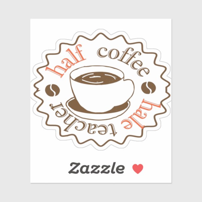 first day of school half coffee half teacher coffe sticker (Sheet)