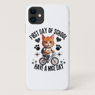 First Day Of School Have A Nice Day iPhone 11 Case