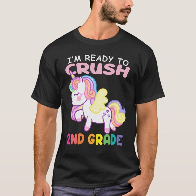 First Day Of School I m Ready To Crush 2nd Grade U T-Shirt (Front)