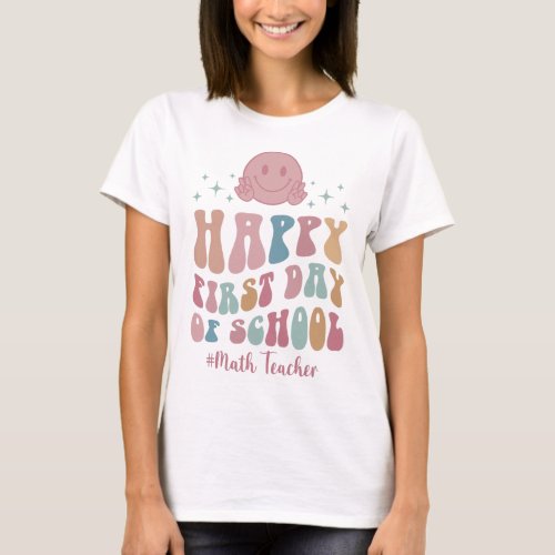First Day Of School Math Teacher Groovy WavT_Shirt T_Shirt