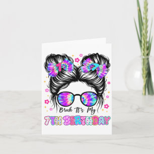 First Day Of School Messy Bun Bruh Its My 7th Birt Card