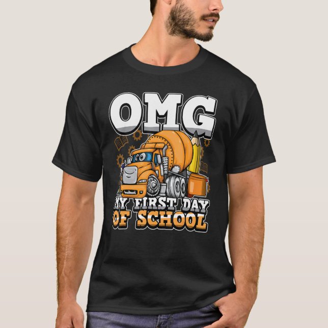 First Day Of School Omg Funny Mixer Construction T T-Shirt (Front)