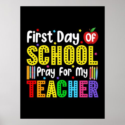 First Day Of School Pray For My Teacher Poster