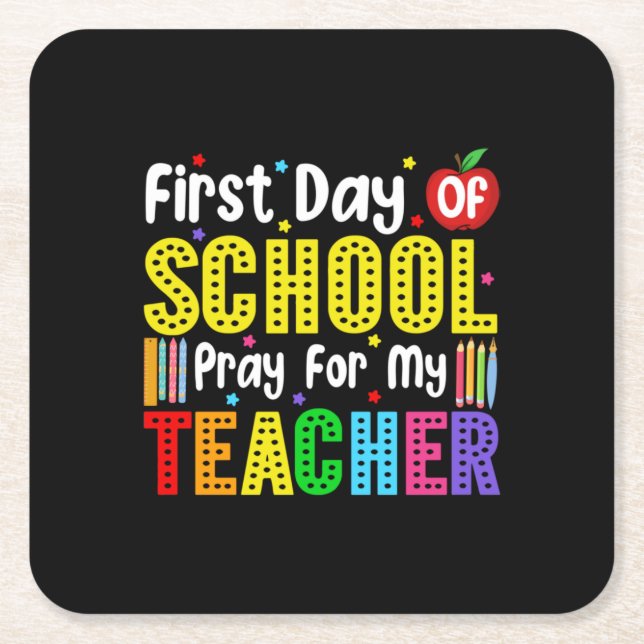 First Day Of School Pray For My Teacher Square Paper Coaster (Front)