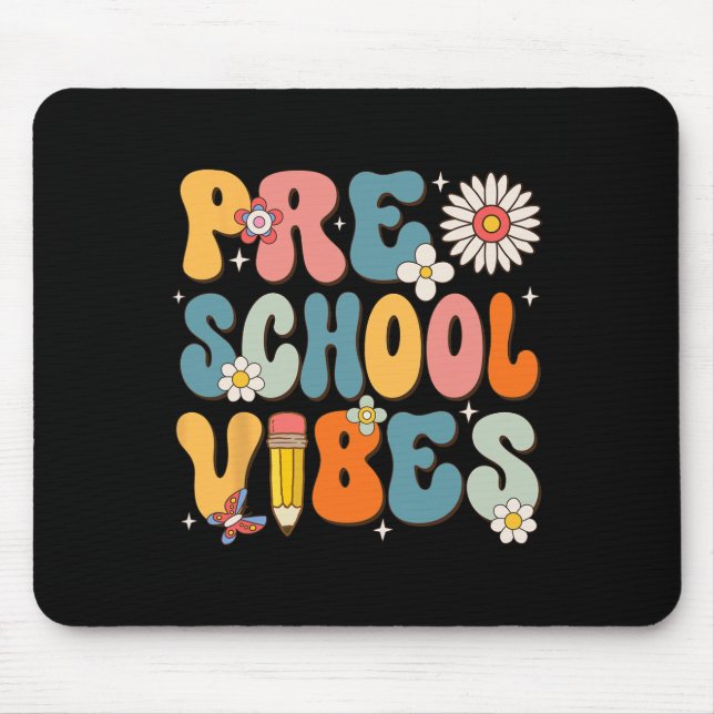 First Day Of School Preschool Vibes Byck To School Mouse Pad (Front)