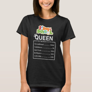 First Day Of School Queen Nutrition Facts Teacher T-Shirt