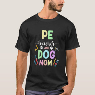 First Day Of School Retro Pe Teacher & Dog Mama T-Shirt