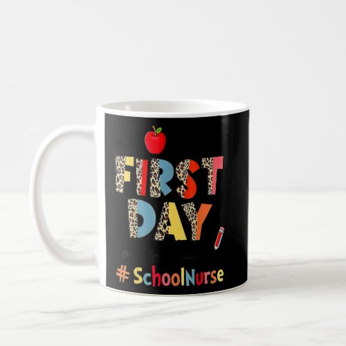 First Day Of School School Nurse Leopard Back To S Coffee Mug