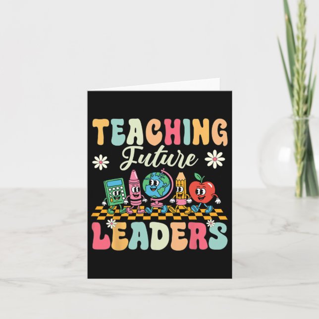First Day Of School Shirt Teaching Future Leaders  Card (Front)