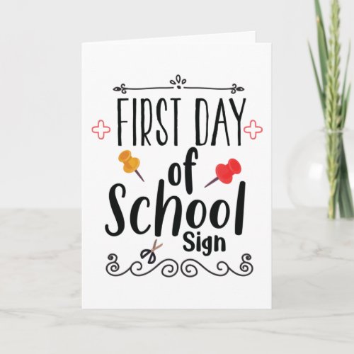 First Day of School Sign Card