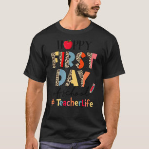 First Day Of School Teacher Life Leopard Back To S T-Shirt