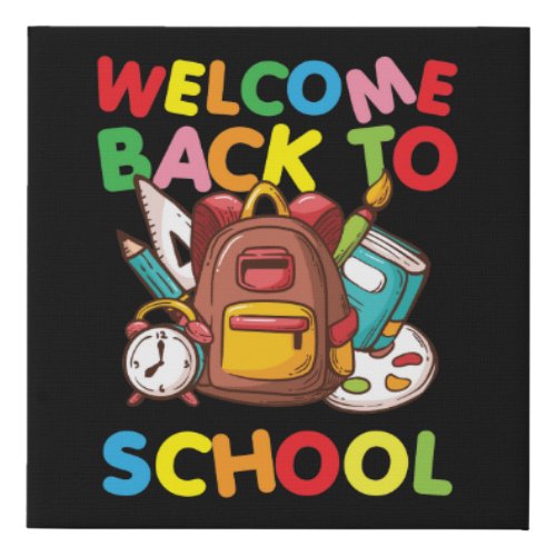 First Day of School Teacher Welcome Back to School Faux Canvas Print