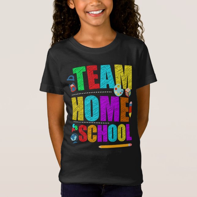 First Day Of School Team Homeschool Teacher T-Shirt (Front)