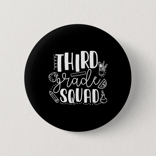 First Day Of School Third Grade Squad Teacher  Button (Front)