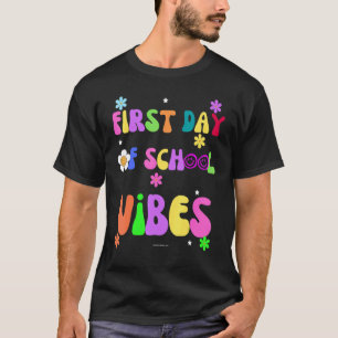 First Day Of School Vibes Back To School Student T T-Shirt