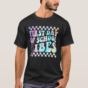 First Day of School Vibes Back To School Teachers T-Shirt