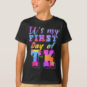 First Day Of TK School Transitional Kindergarten W T-Shirt