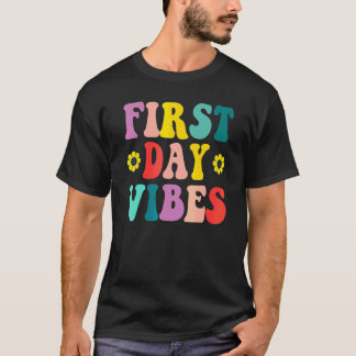 First Day Vibes Teacher Life Back To School T-Shirt