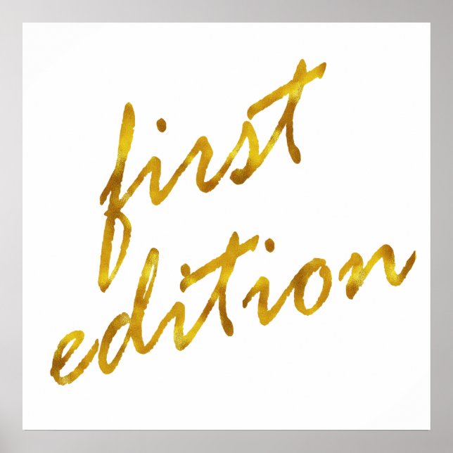 First Edition Quote Faux Gold Foil Metallic Design Poster (Front)