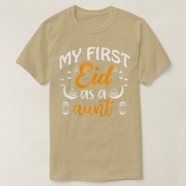 First Eid As Aunt Happy Eid Al Fitr Al Adha Mubara T-Shirt (Design Front)