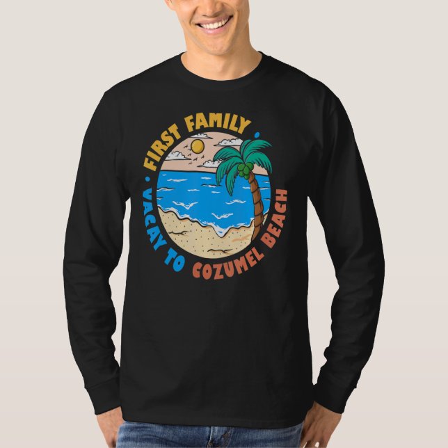First Family Vacay To Cozumel Beach Mexico Vacatio T-Shirt (Front)
