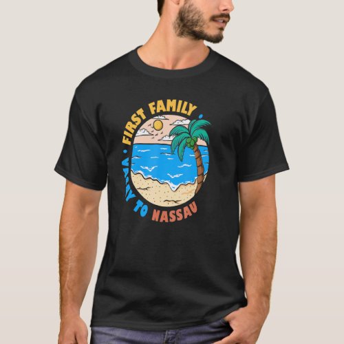 First Family Vacay To Nassau Bahamas  Vacation Sou T_Shirt