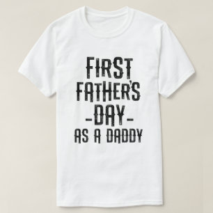 First Fathers Day as a Daddy Funny New daddy Gift T-Shirt