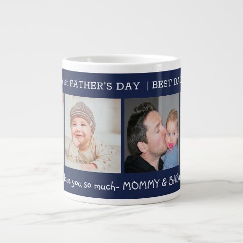 First Fathers Day Best Dad Ever 4 Photo Navy Blue Giant Coffee Mug