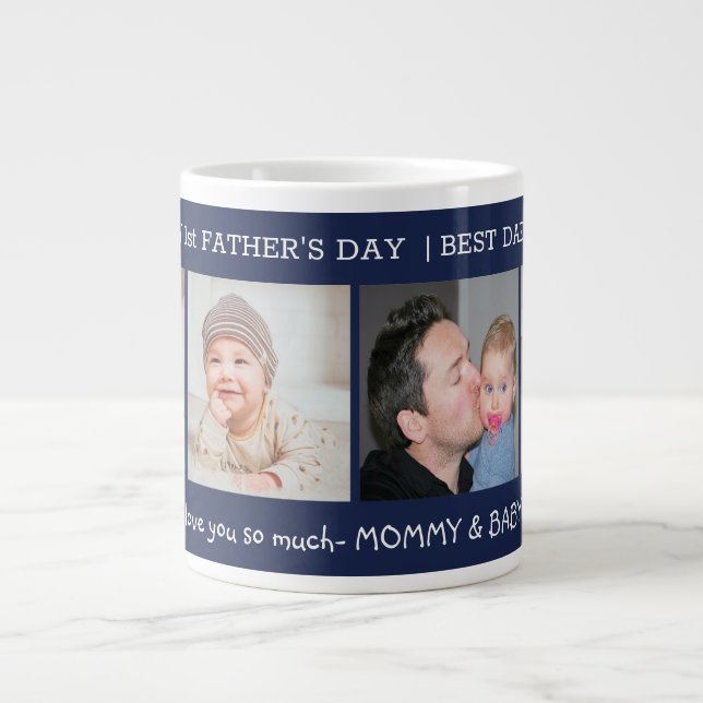 First Father's Day Best Dad Ever 4 Photo Navy Blue Giant Coffee Mug (Front)