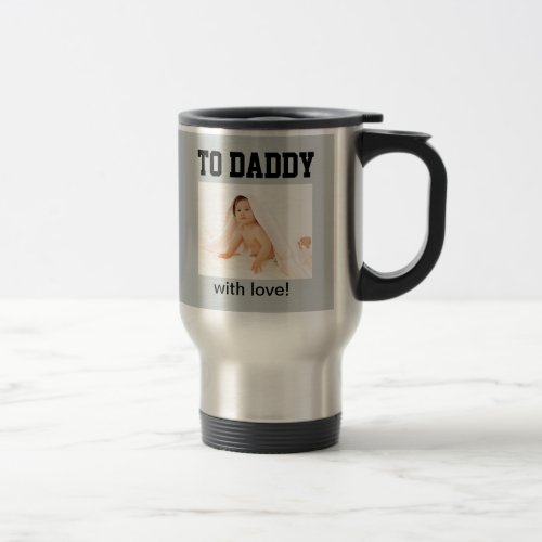 First Fathers Day _ Custom PhotoYear Travel Mug