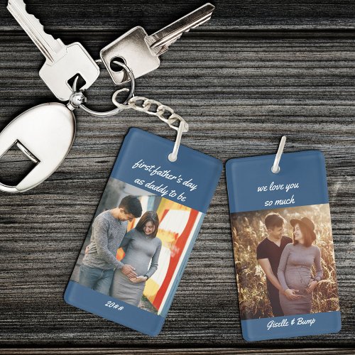 First Fathers Day Daddy to Be 2 Photo Keychain