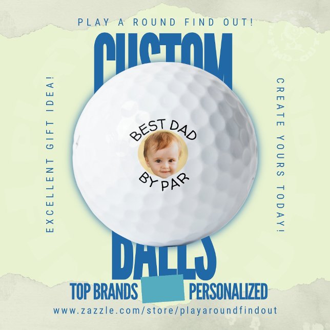 First Fathers Day Golf Dad Photo Best Dad By Par Balls (Custom printed name brand golf balls. Play A Round Find Out. "Best Dad By Par" custom baby face ball)