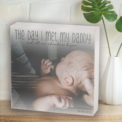 First Fathers Day I Met My Daddy Keepsake Wooden Box Sign