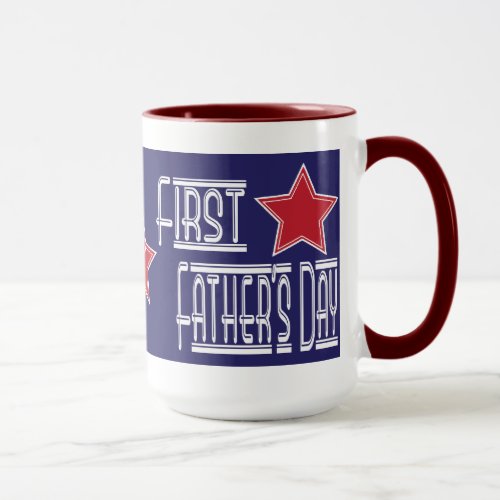 First Fathers Day Mug Design _ Add your own date