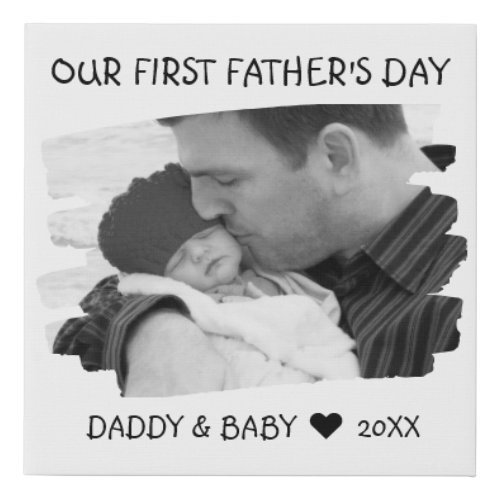 First Fathers Day New Dad Baby Photo Black White  Faux Canvas Print