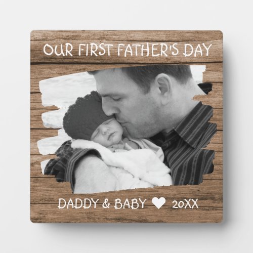 First Fathers Day New Dad Baby Photo Rustic Wood Plaque