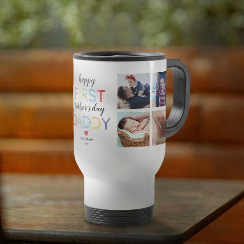 First Fathers Day Photo Collage Travel Mug