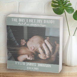 First Father&#39;s Day Photo | Day I Met My Daddy Wooden Box Sign