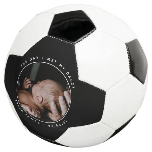 First Fathers Day Photo  Soccer Ball