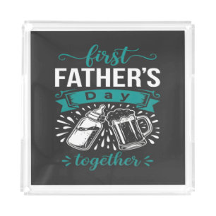 First Father's Day Together Acrylic Tray