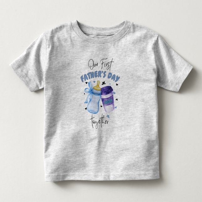 First Father's Day Together Matching outfit / Blue Toddler T-shirt (Front)
