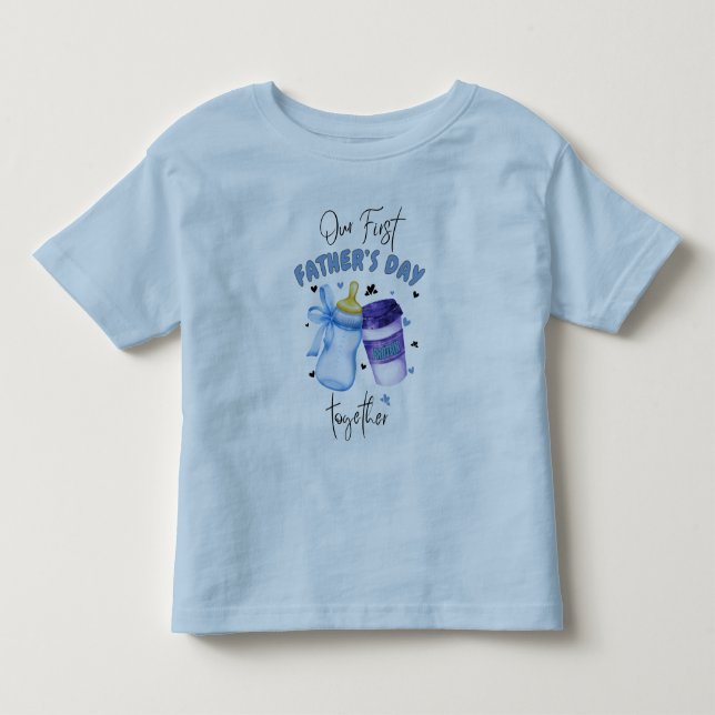 First Father's Day Together Matching outfit / Blue Toddler T-shirt (Front)