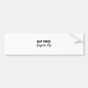First Gangsta Rap Bumper Sticker