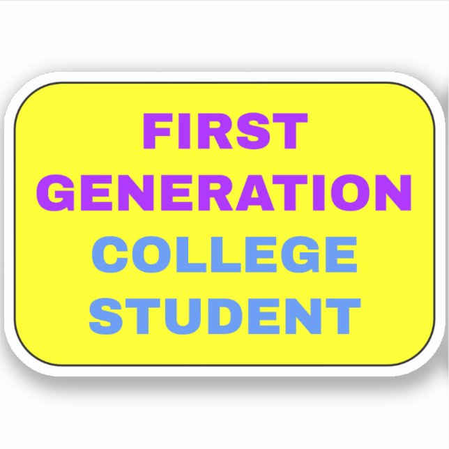 First Gen College Student  Sticker (Front)