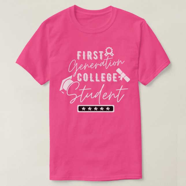 First Generation College Student 8 T-Shirt (Design Front)