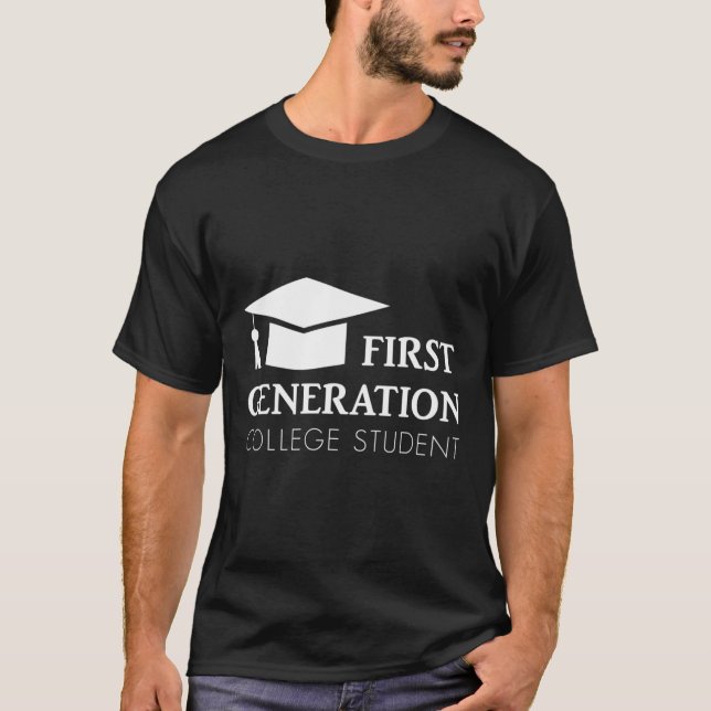 First Generation College Student - Grad University T-Shirt (Front)